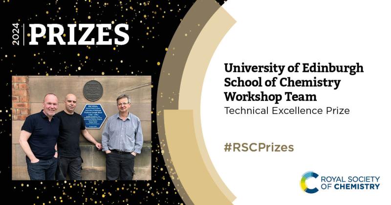George Steedman, Lloyd Mitchell & Stuart Johnstone   (School of Chemistry Workshop Team)- RSC Technical Excellence Prize 